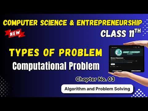 082 Types of Problem Chapter 3 Algorithm Class 11th Computer Science and Entrepreneurship