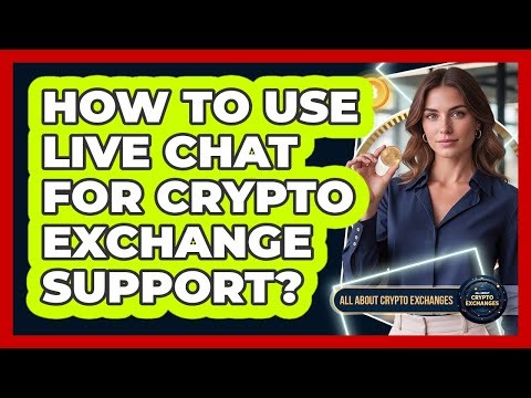 How To Use Live Chat For Crypto Exchange Support?