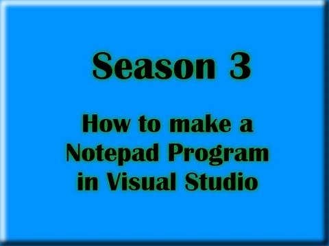 How to make an advanced notepad program in visual studio 2012 - part 1