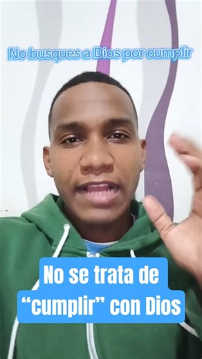 No se trata de “cumplir” con Dios