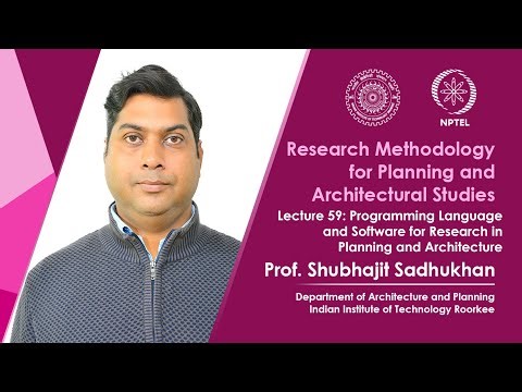 Lecture 59: Programming Language and Software for Research in Planning and Architecture