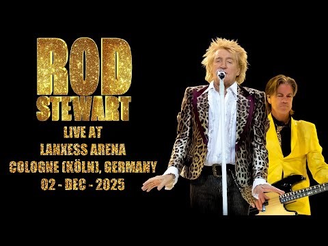 Rod Stewart - Live at Lanxess Arena Koln Germany 02-dec-2025