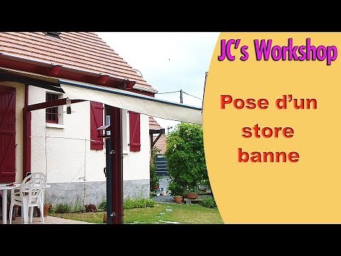 Comment poser un store banne facilement - #90