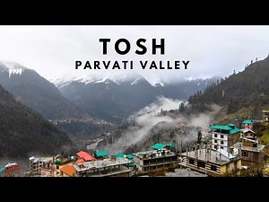 Tosh Village |Tosh - Most beautiful Tourist Village in Parvati Valley |Himachal Pradesh