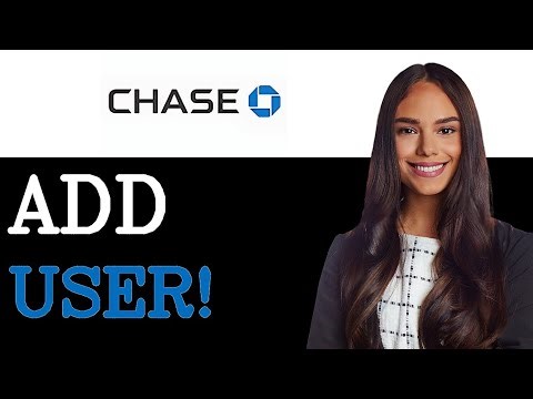 Chase How To Add Authorized User To Your Credit Card (2025)