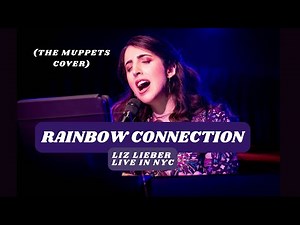 "The Rainbow Connection" - The Muppets (LIVE in NYC - Cover by Liz Lieber)