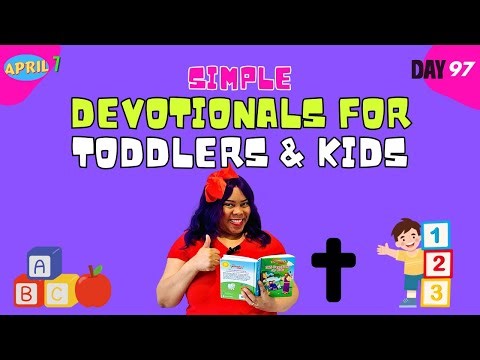 Simple Devotionals for Toddlers & Kids | Day 97
