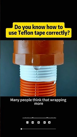 Do you know how to use Teflon tape correctly #knowledge