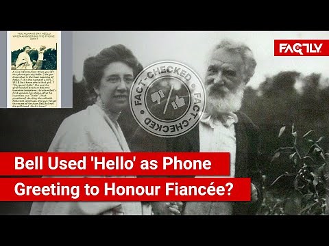 FACT CHECK: Alexander Graham Bell Used 'Hello' as Phone Greeting to Honour Fiancée Margaret Hello?