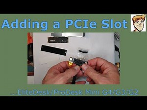 Adding a PCIe Slot to an EliteDesk/ProDesk Mini