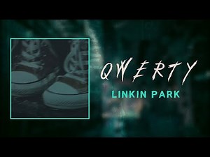 linkin park - QWERTY (lyrics)