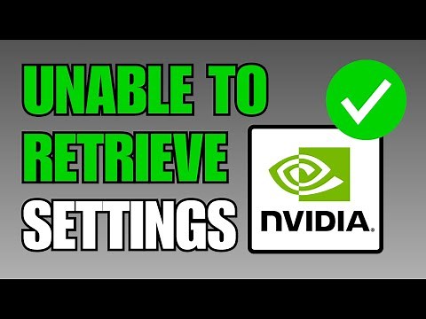 GeForce Unable to Retrieve Settings (Quick Fix)