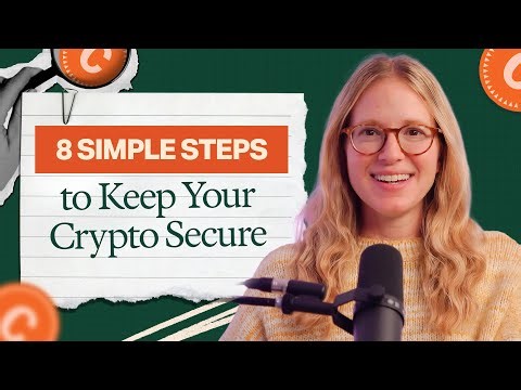 8 Simple Steps to Keep Your Crypto Secure | Crypto, Explained - Episode 11