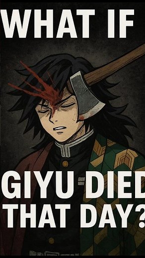 What if Giyu died that day ? #demonslayer #whatif #animetheory