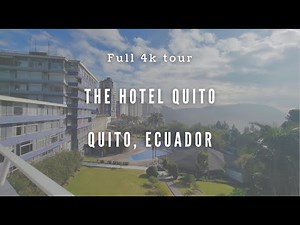 The Hotel Quito | City Exploration in Ecuador | *Full 4k Tour