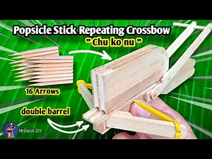 DIY Double Barrel Repeating Crossbow (Chu Ko Nu) with Popsicle Sticks - Step-by-Step Guide