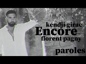 Kendji Girac & Florent Pagny - Encore (Paroles)