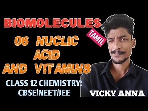 NUCLEIC ACID, VITAMINS AND ENZYME 06/ BIOMOLECULES class 12 ncert in tamil/JEE/NEET/KVPY
