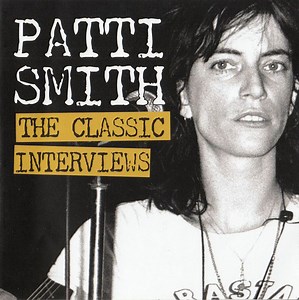 Patti Smith - The Classic Interviews