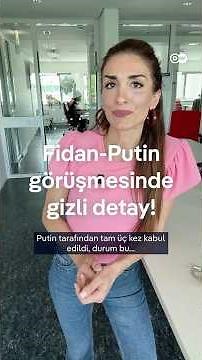 Hakan Fidan Putin görüşmesinde dikkat çeken ayrıntı ne?