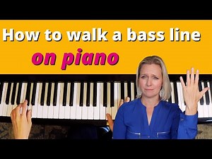 How To Walk A Bass Line On Piano In Jazz