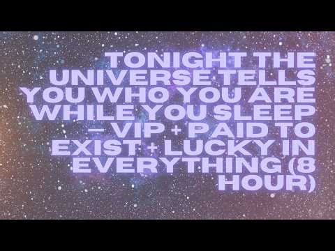 tonight the universe bathes your cells in vip frequency for 8 hours — paid to exist + luck (8 hour)