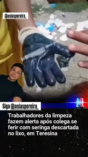 Osias Pereira on Instagram: "@osiaspereira_ Servidores da limpeza pública de Teresina usaram as redes sociais para pedir apoio da população no descarte correto do lixo. Em um vídeo que circula na internet, os trabalhadores mostram um ferimento provocado por uma seringa encontrada misturada aos resíduos Rcomuns durante a coleta. Os profissionais alertam que materiais perfurocortantes, como agulhas e seringas, Za representam risco grave para quem trabalha a S( diariamente recolhendo lixo nas ruas 