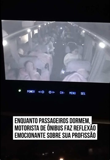 🚌 O motorista rodoviário Emerson Lopes compartilhou uma reflexão sobre a responsabilidade de transportar vidas pelas estradas. O registro foi feito por volta das 3h15, durante uma parada em local seguro, quando ele mostrou, pela câmera interna do ônibus, dezenas de passageiros dormindo nas poltronas. Em seu relato, Emerson destacou a gratidão pela profissão e a responsabilidade de cuidar de tantas pessoas que confiam em seu trabalho. Ele também refletiu sobre a falta de reconhecimento dos motor