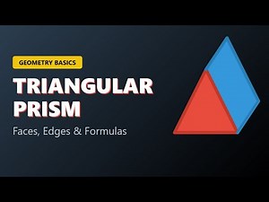 Triangular Prism: Definition, Formulas & Properties | Geometry Basics