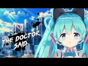 Nightcore - The Doctor Said | Lyrics