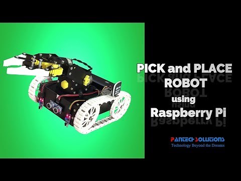 PICK and PLACE Robot using Raspberry pi
