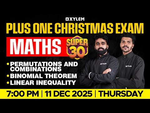 Plus One Christmas Exam: Mathematics | SUPER 30 | Xylem Plus One