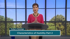 Joyce Meyer - Characteristics of Humility - Part 2