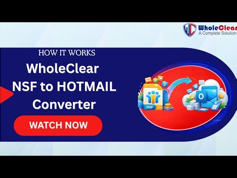 Best NSF to Hotmail Converter by WholeClear | How to Import NSF Files to Hotmail Instantly