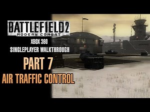 Battlefield 2: Modern Combat Walkthrough (Xbox 360) - Part 7 - Air Traffic Control