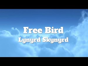 Lynyrd Skynyrd-Free Bird (Lyrics)