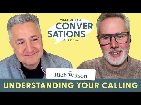 Understanding Your Calling Through the Seasons of Life - Rich Wilson | Wake-Up Call Conversations