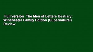 Full version The Men of Letters Bestiary: Winchester Family Edition (Supernatural) Review