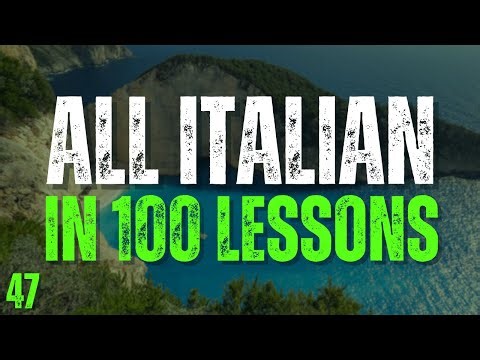 All Italian in 100 Lessons! – Lesson 47 | Must-Know Italian Words & Phrases