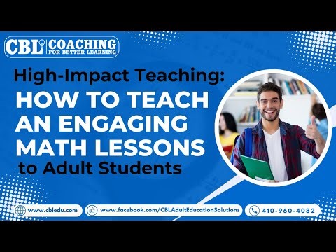 High-Impact Teaching: How to Teach an Engaging Math Lessons to Adult Students