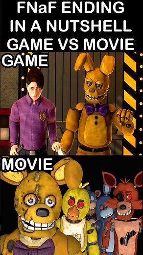 FNaF Ending In A Nutshell: - Game VS Movie