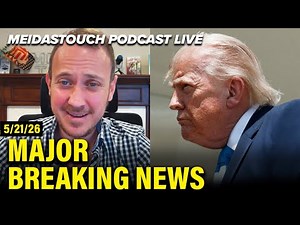 LIVE: MeidasTouch RESPONDS to MAJOR BREAKING NEWS - 5/21/26