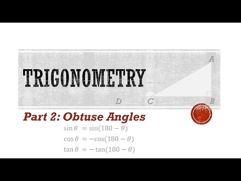 Trigonometry 2: Obtuse Angles