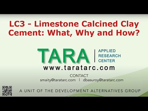 LC3 - Limestone Calcined Clay Cement: What, Why and How?
