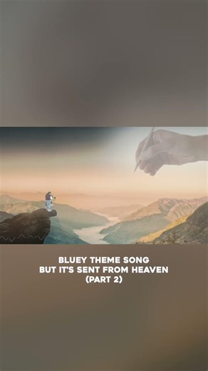 (Part 2) The Bluey theme song, but it's sent from heaven #Bluey #BlueyTheme