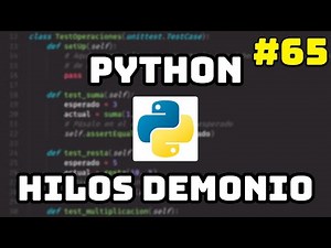 ✅ Curso de Python: Hilos Demonio en Python 😈 #65