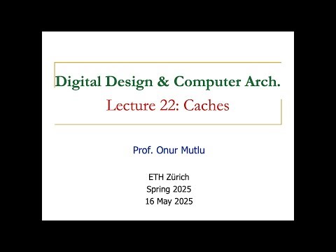 Digital Design and Comp. Arch. - L22: Caches (Spring 2025)