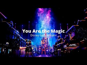 You Are The Magic - Disney Enchantment || Lyric Motion