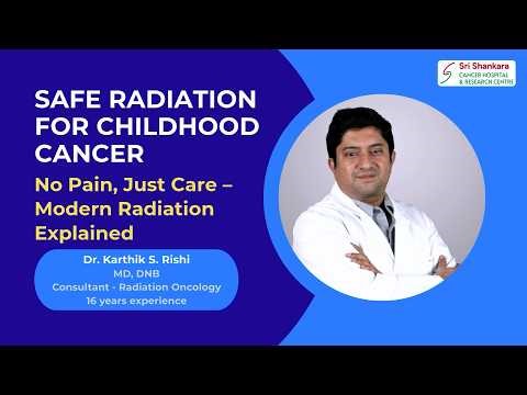 Is Radiation Therapy Safe for Children? What Parents Must Know | Dr Karthik Rishi