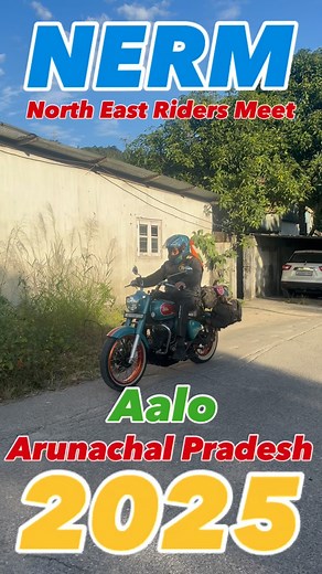 NERM (North East Riders Meet) 2025 Aalo , Arunachal Pradesh #nerm #2025 #royalenfield #viralreels #montuber | Navjot Pal Singh